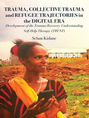cover image of Trauma, Collective Trauma and Refugee Trajectories in the Digital Era